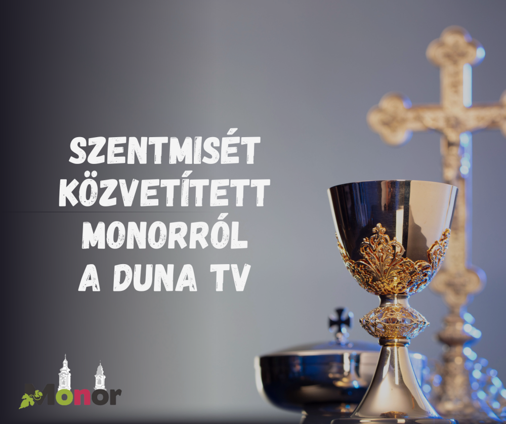 Monorról közvetített szentmisét a Duna Televízió